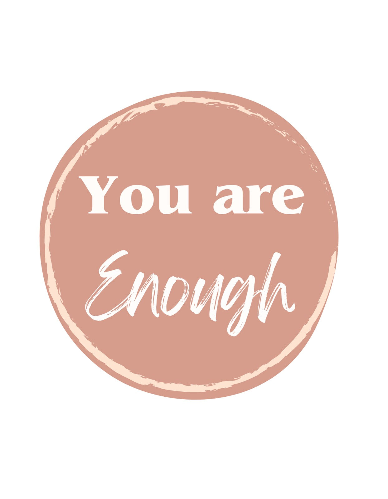 You are enough _ t-shirt